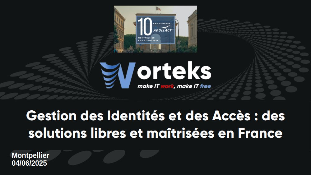 Gestion des Identités et des Accès : des solutions libres et maîtrisées en France
